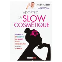 Adoptez la slow cosmétique – Livres sur la cosmétique naturelle